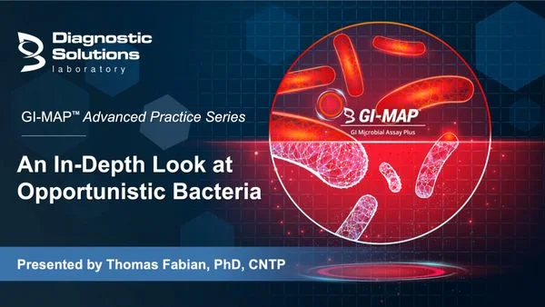 Advanced Practice Series: Opportunistic Bacteria Advanced Practice Series: Opportunistic Bacteria